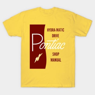 PONTIAC HYDRAMATIC SHOP MANUAL T-Shirt